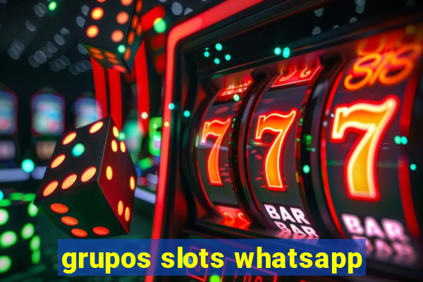 grupos slots whatsapp